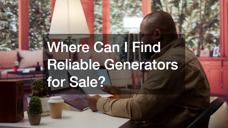 Where Can I Find Reliable Generators for Sale?