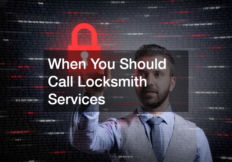 When You Should Call Locksmith Services