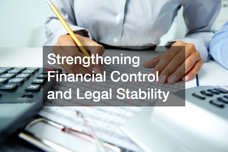 Strengthening Financial Control and Legal Stability