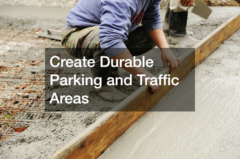 Create Durable Parking and Traffic Areas