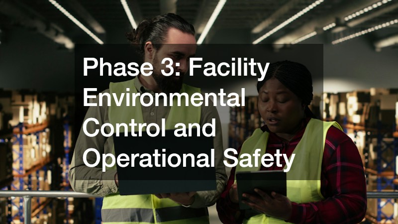 Phase 3: Facility Environmental Control and Operational Safety