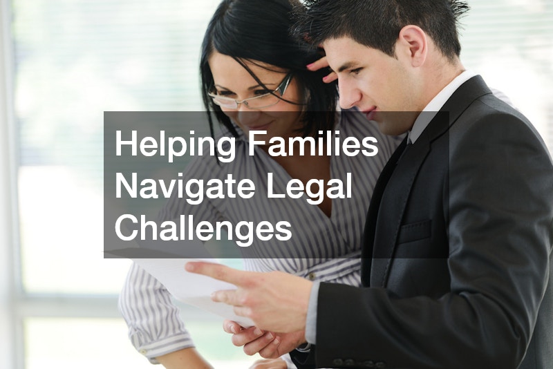 Helping Families Navigate Legal Challenges