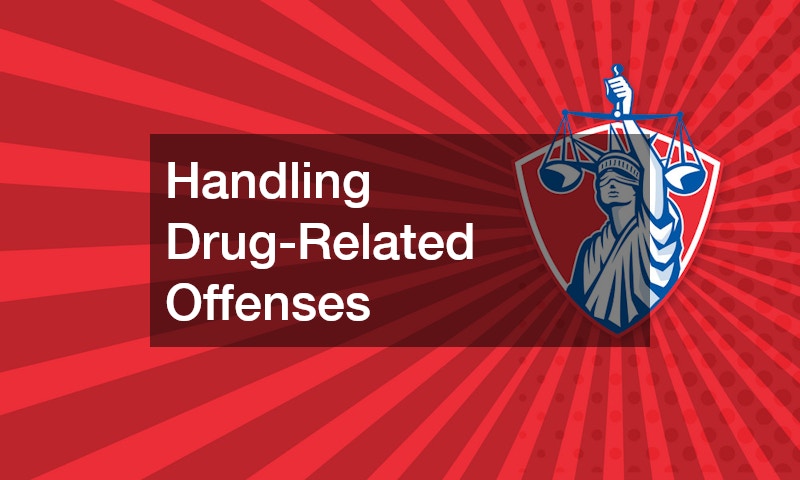 Handling Drug-Related Offenses