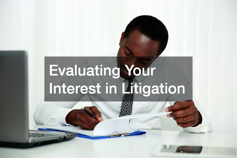 Evaluating Your Interest in Litigation