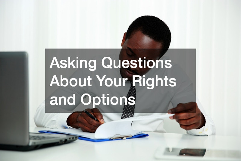 Asking Questions About Your Rights and Options