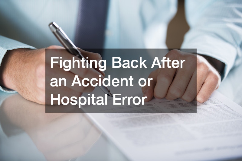 Fighting Back After an Accident or Hospital Error