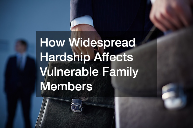 How Widespread Hardship Affects Vulnerable Family Members