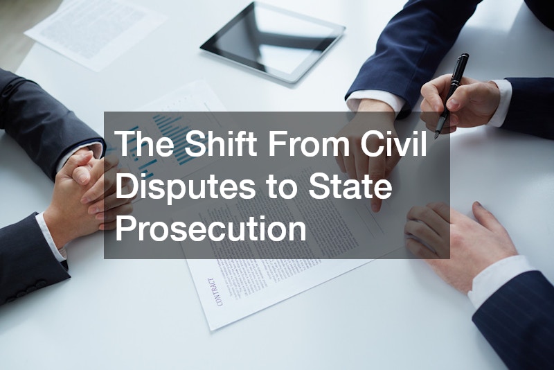 The Shift From Civil Disputes to State Prosecution