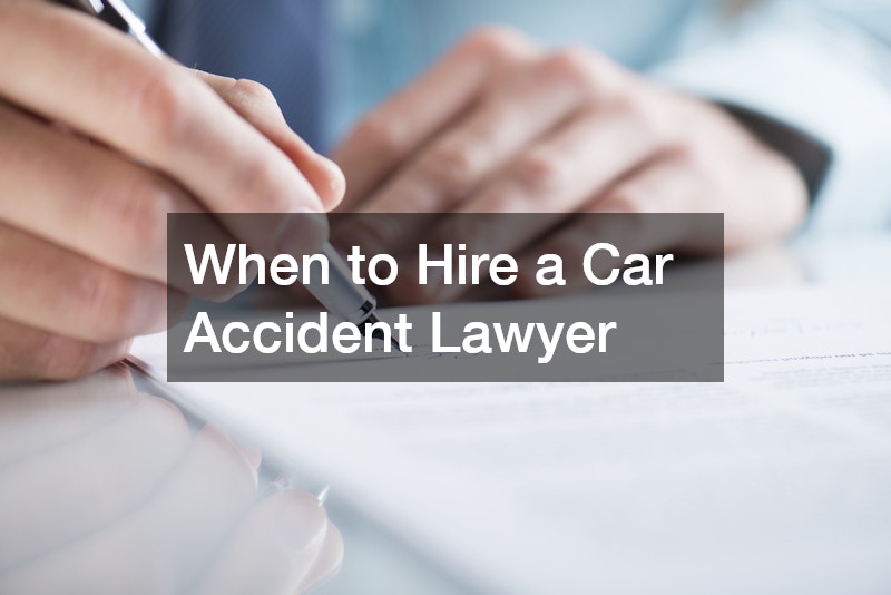 When to Hire a Car Accident Lawyer
