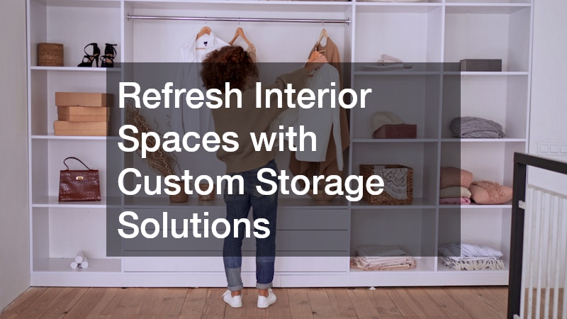 Refresh Interior Spaces with Custom Storage Solutions