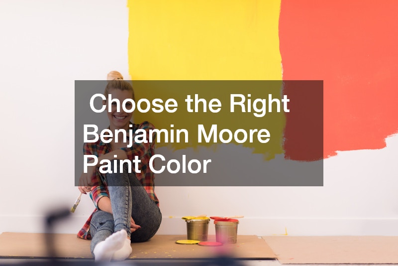 Choose the Right Benjamin Moore Paint Color