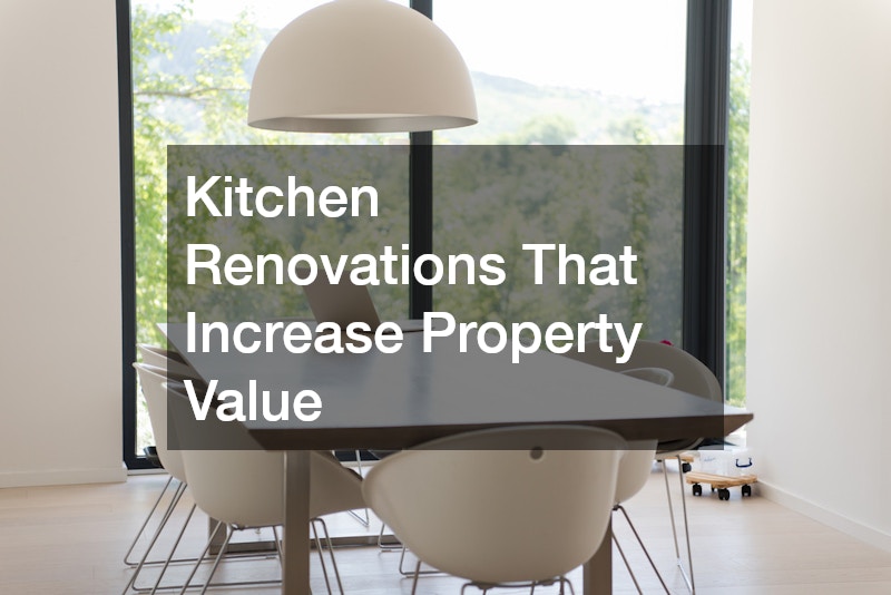 Kitchen Renovations That Increase Property Value
