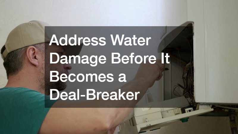 Address Water Damage Before It Becomes a Deal-Breaker