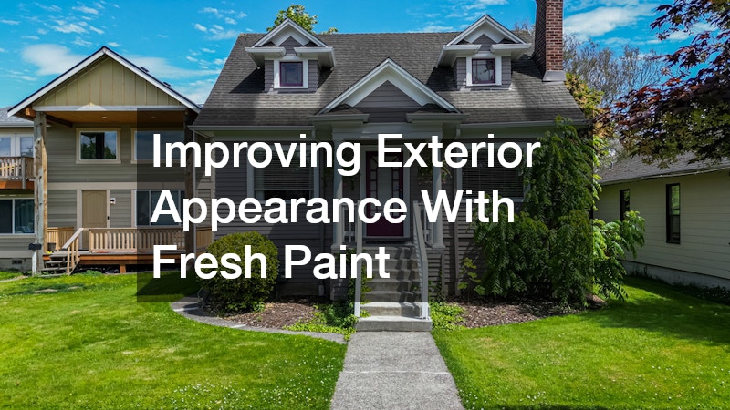 Improving Exterior Appearance With Fresh Paint