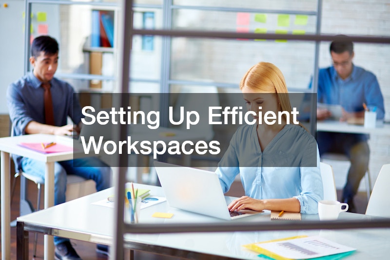 Setting Up Efficient Workspaces