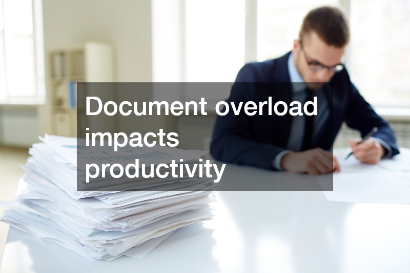 Document overload impacts productivity