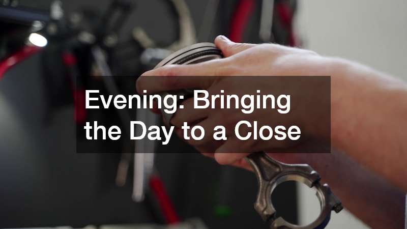 Evening: Bringing the Day to a Close