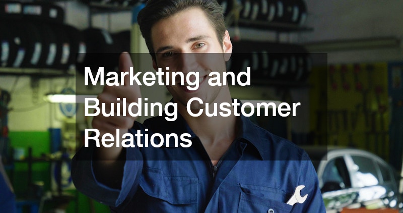 Marketing and Building Customer Relations