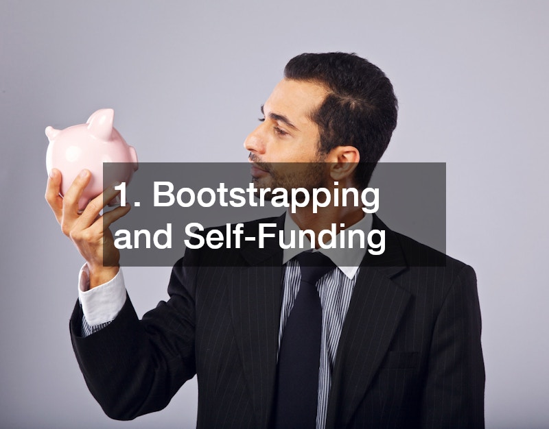 1. Bootstrapping and Self-Funding