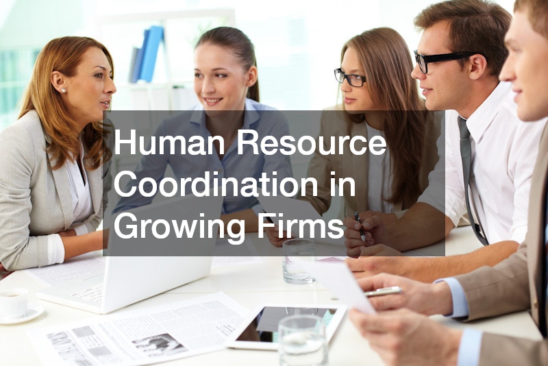 Human Resource Coordination in Growing Firms