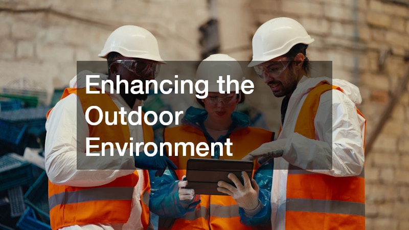 Enhancing the Outdoor Environment