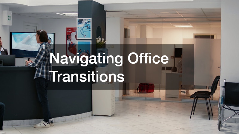 Navigating Office Transitions