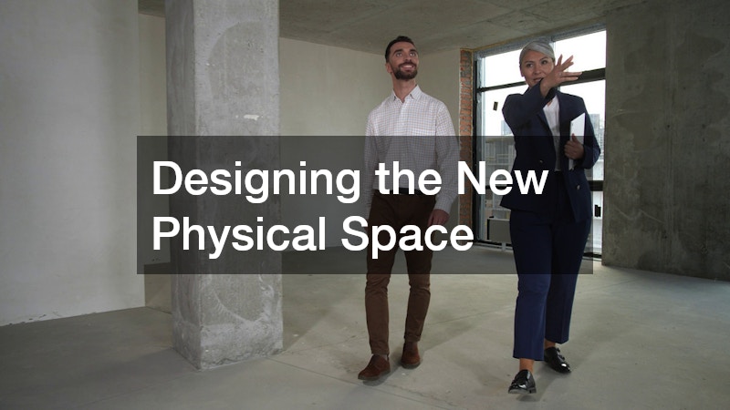 Designing the New Physical Space