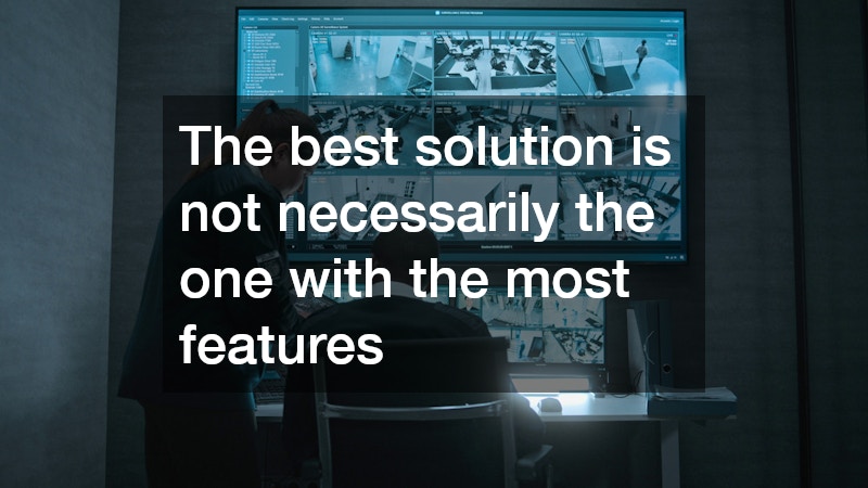 The best solution is not necessarily the one with the most features