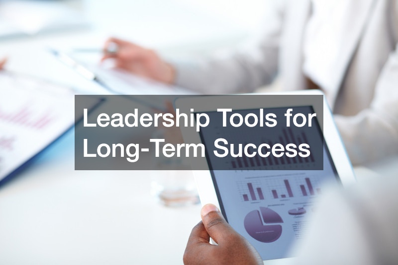 Leadership Tools for Long-Term Success