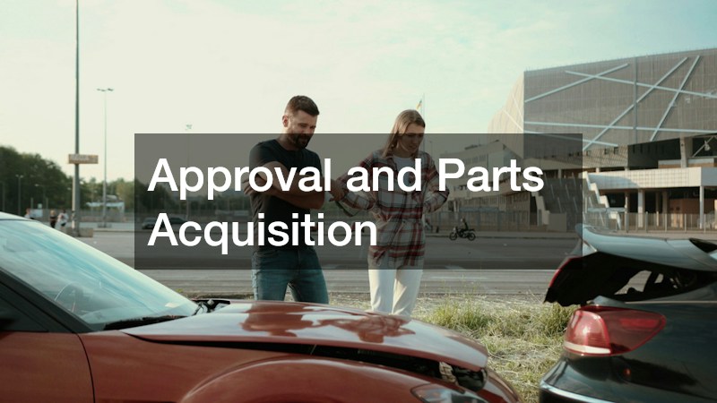 Approval and Parts Acquisition
