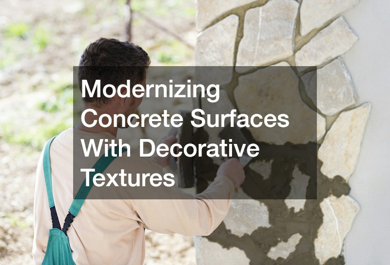 Modernizing Concrete Surfaces With Decorative Textures