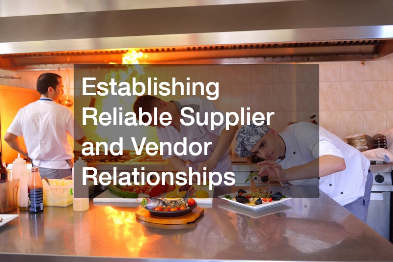 Establishing Reliable Supplier and Vendor Relationships