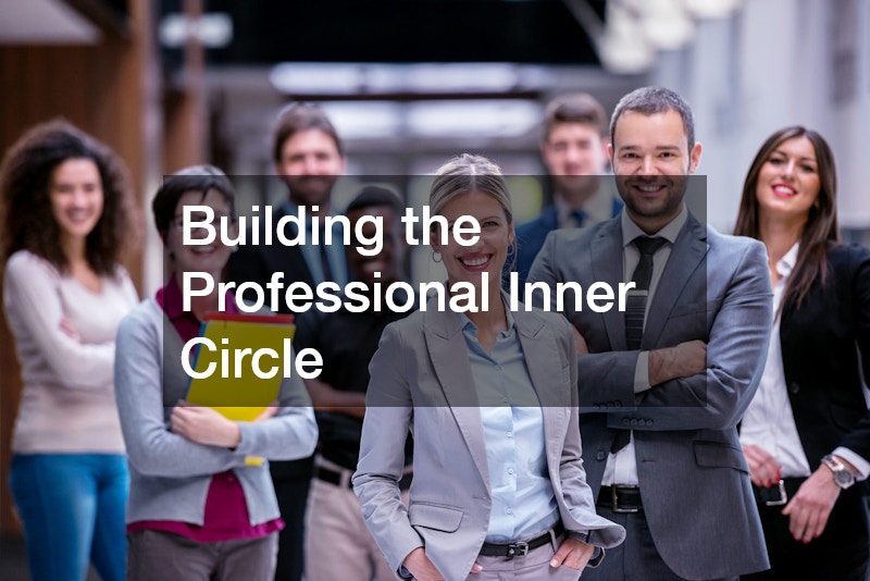 Building the Professional Inner Circle