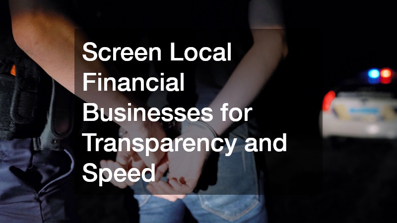 Screen Local Financial Businesses for Transparency and Speed