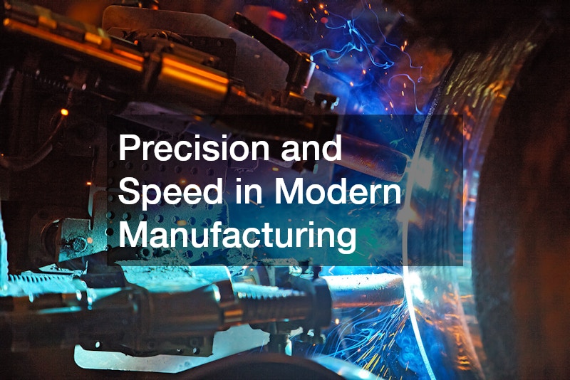 Precision and Speed in Modern Manufacturing