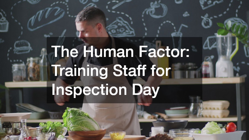 The Human Factor: Training Staff for Inspection Day
