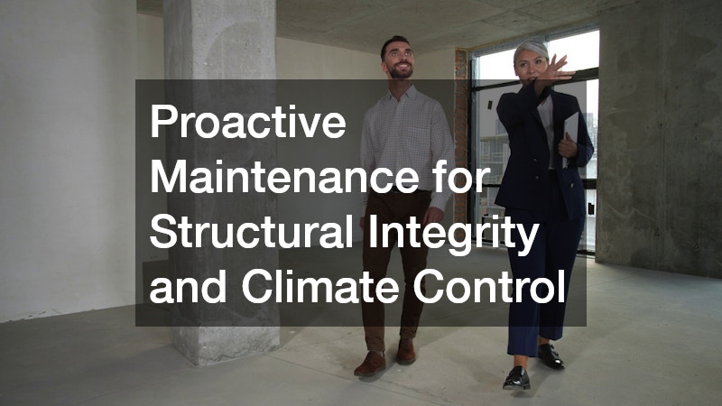 Proactive Maintenance for Structural Integrity and Climate Control