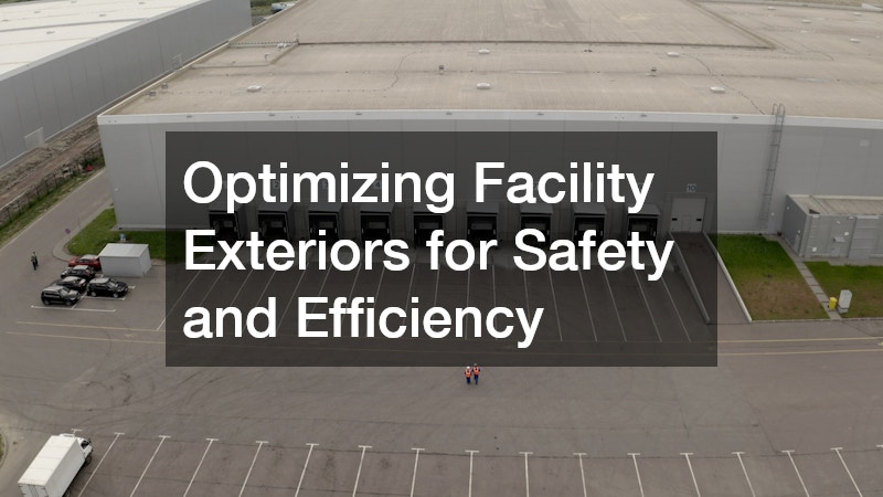 Optimizing Facility Exteriors for Safety and Efficiency