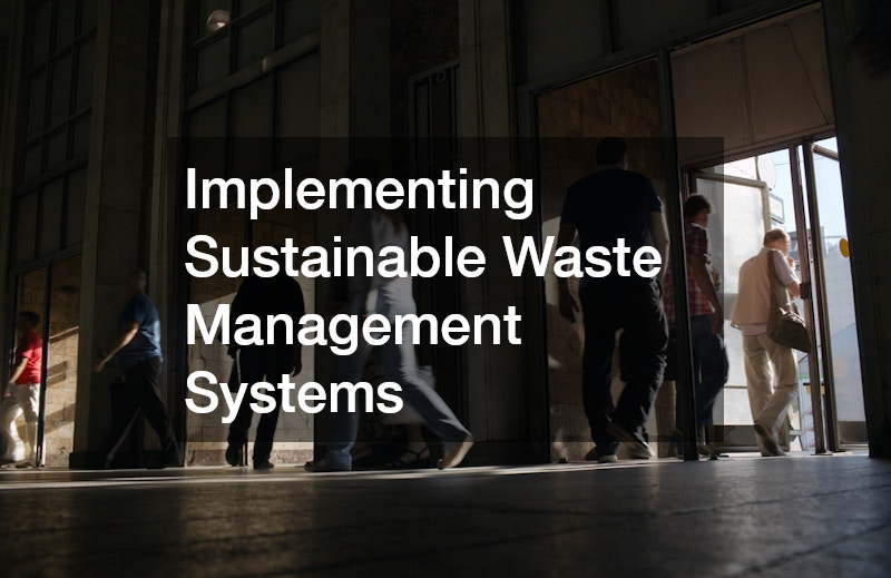 Implementing Sustainable Waste Management Systems