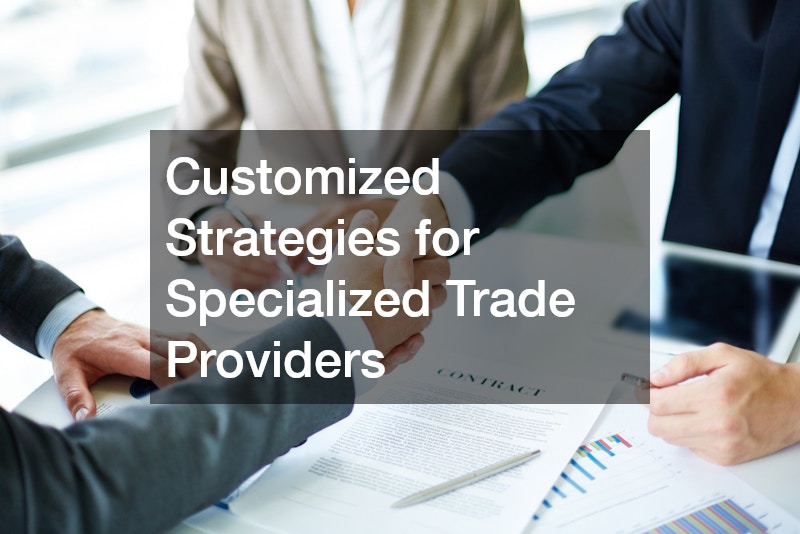 Customized Strategies for Specialized Trade Providers