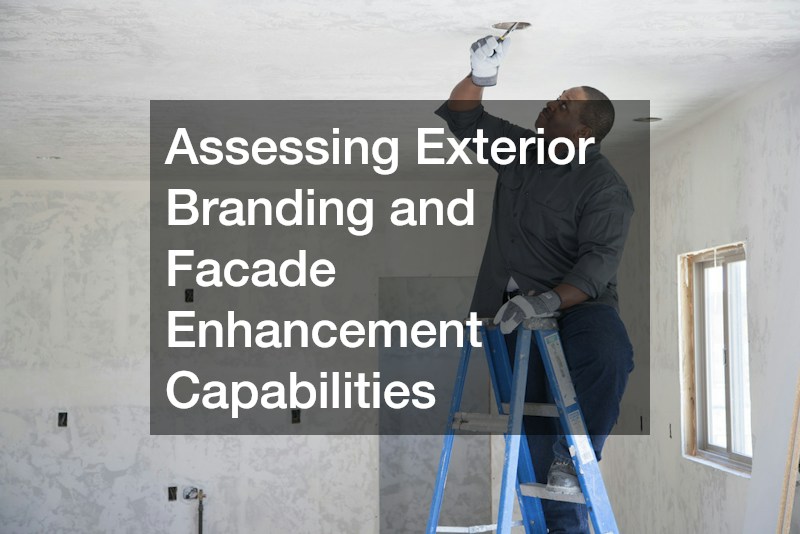 Assessing Exterior Branding and Facade Enhancement Capabilities