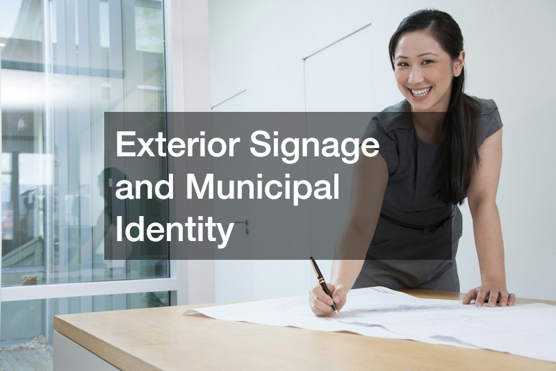 Exterior Signage and Municipal Identity