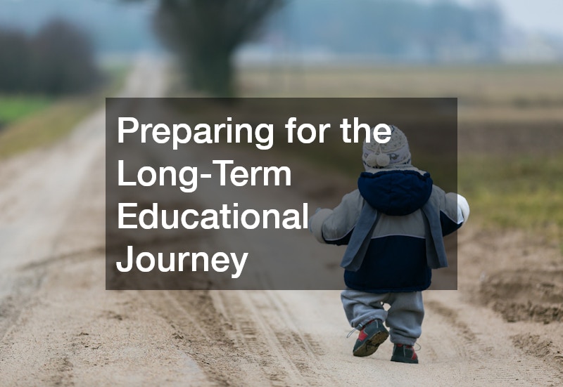 Preparing for the Long-Term Educational Journey