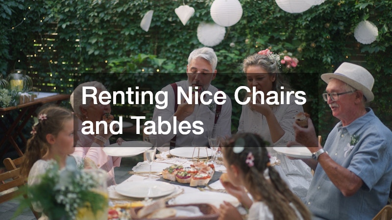 Renting Nice Chairs and Tables