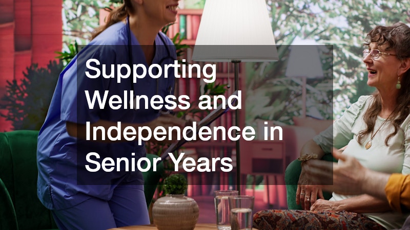 Supporting Wellness and Independence in Senior Years
