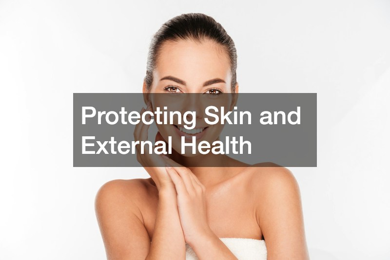 Protecting Skin and External Health