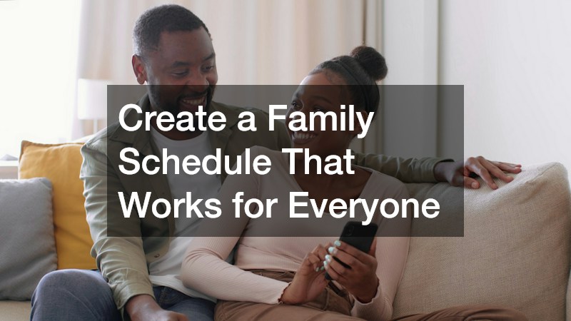 Create a Family Schedule That Works for Everyone