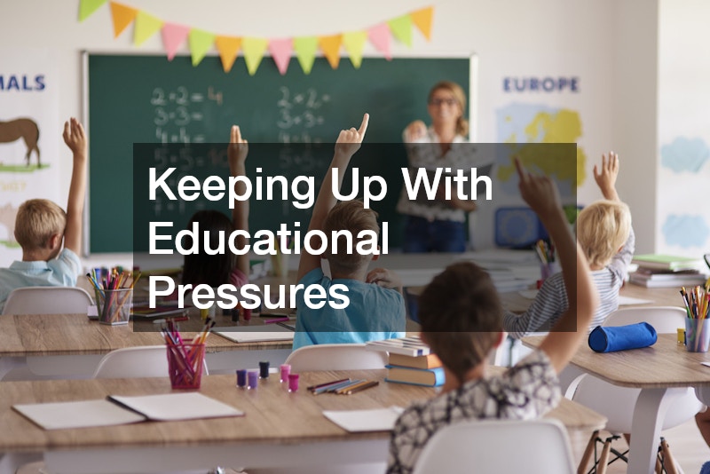 Keeping Up With Educational Pressures
