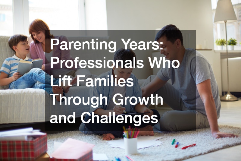Parenting Years: Professionals Who Lift Families Through Growth and Challenges