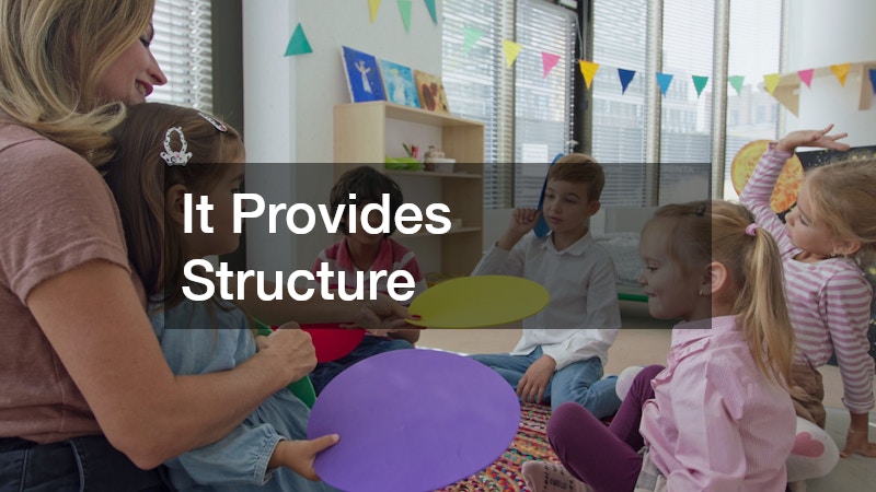 It Provides Structure